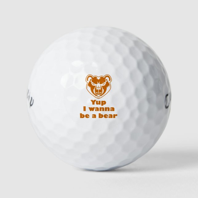 Yup I wanna be a bear 3 Ring Binder Golf Balls (Front)