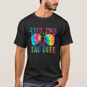 Yup I'm The Ring Dude Cute Tie Dye Boys Wedding Be T-Shirt