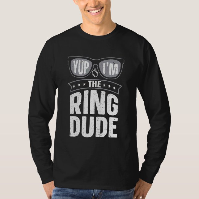 Yup I'm The Ring Dude   Ring Bearer Wedding T-Shirt (Front)