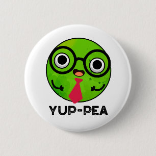 Yup-pea Funny Yuppie Veggie Pea Pun 6 Cm Round Badge