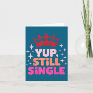 Yup Still Single Anti Valentine Illustration Card