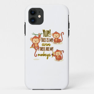 Yup! This is My Circus These Are My Three Monkeys Case-Mate iPhone Case