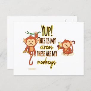 Yup! This is My Circus These Are My Two Monkeys Postcard