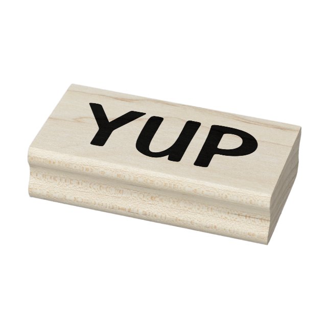 YUP ( Yes Yep Yeah Mmhmm ) Rubber Stamp (Stamp)