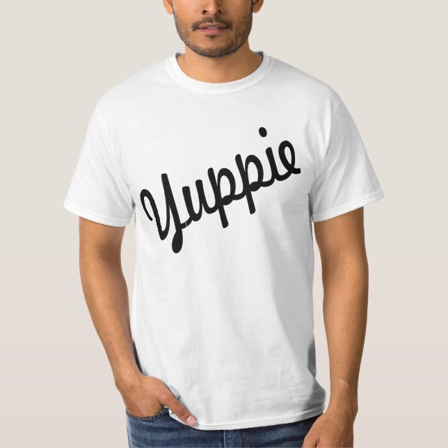 Yuppie T-Shirt (Front)