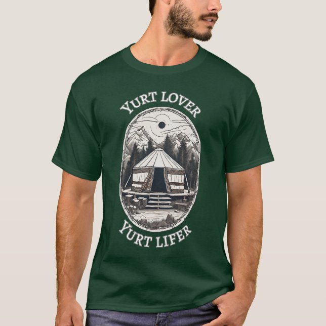 Yurt Lover Yurt Lifer Funny Yurt Tent  T-Shirt (Front)