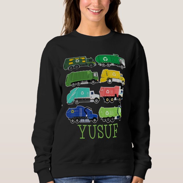 Yusuf Trash Truck For Kids Collector Ecologist Gar Sweatshirt (Front)