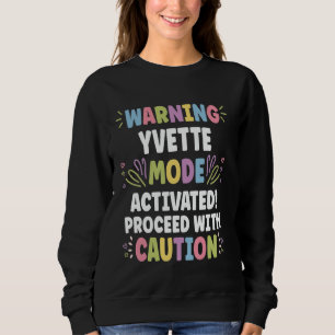 YVETTE Personalised Name Funny Cute Custom YVETTE Sweatshirt