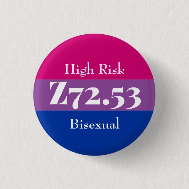 Z72.53: High Risk Bisexual 3 Cm Round Badge (Front)