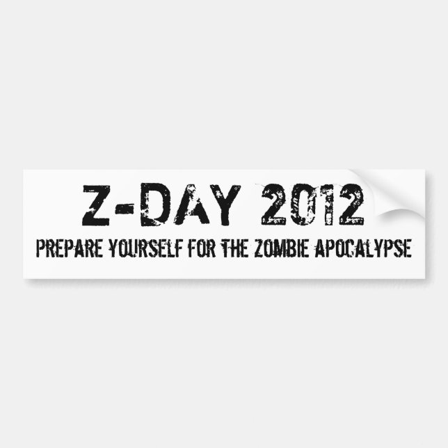 Z-DAY 2012, Prepare yourself for the zombie apo... Bumper Sticker (Front)