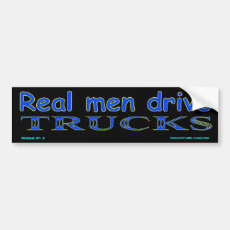 z Real men Drive Trucks Bumper Sticker