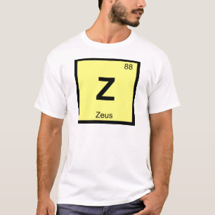 Z - Zeus God Chemistry Periodic Table Symbol T-Shirt