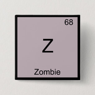 Z - Zombie Funny Chemistry Element Symbol T-Shirt 15 Cm Square Badge