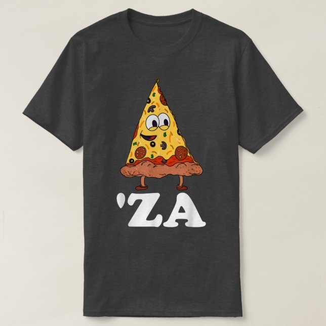 Za Pizza Slang 'Za - Funny Slice of Pizza Abbrevia T-Shirt (Design Front)
