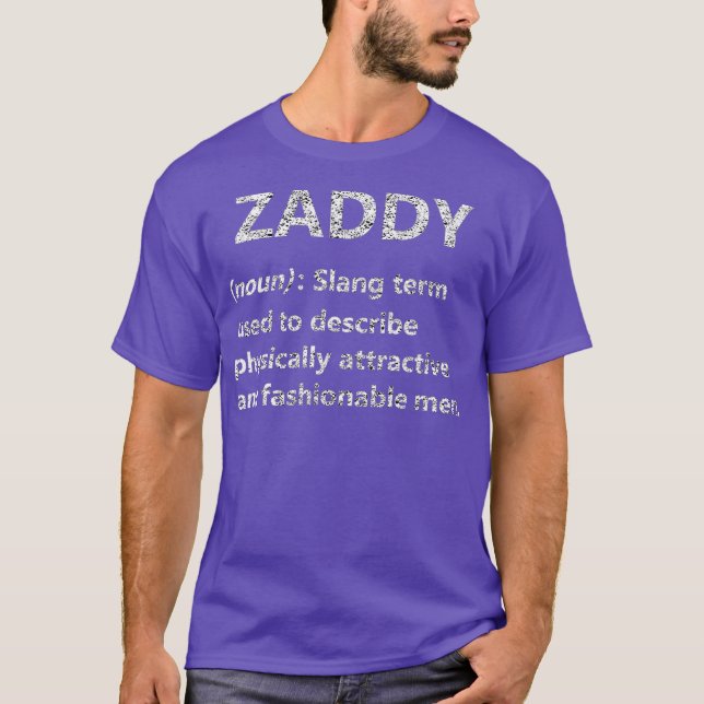 Zaddy Dictionary Definition  Fashion Dank Meme T-Shirt (Front)