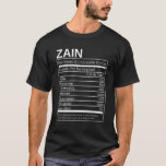Zain Nutrition Facts Funny Sarcastic Personalised  T-Shirt<br><div class="desc">Zain Nutrition Facts Funny Sarcastic Personalised Name</div>