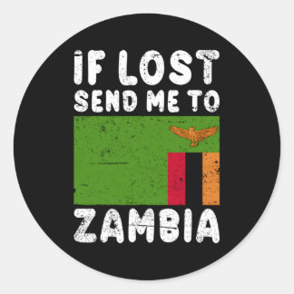 Zambia Flag If Lost Send Me To Zambia Classic Round Sticker
