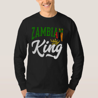 Zambian King Zambian Zambia Zambian Flag T-Shirt