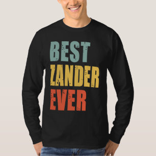 Zander Best Ever  Zander T-Shirt