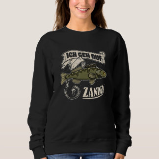 Zander Fogosch Fisherman Fishing Humour 3 Sweatshirt