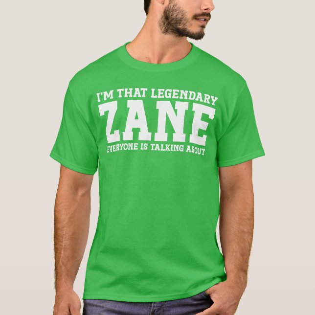 Zane Personal Name Funny Zane friends T-Shirt (Front)