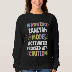 ZANIYAH Personalised Name Funny Cute Custom ZANIYA Sweatshirt