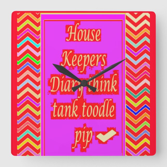  ZANY ART DESIGN WITH HOUSEKEEPER WORDS SQUARE WALL CLOCK (Front)