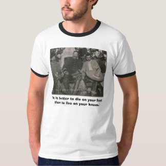 zapata and pancho villa, 'It is better to die o... T-Shirt