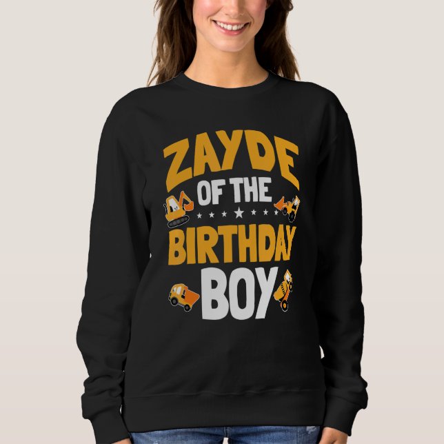 Zayde Of The Birthday Boy Construction Worker Bday Sweatshirt (Front)