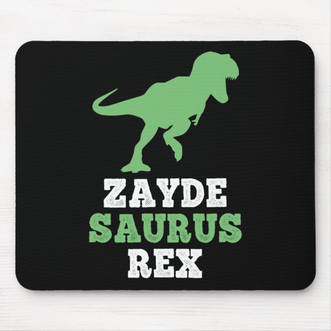 Zayde-saurus Rex Dino Dinosaur Funny Cool Zaydesau Mouse Pad (Front)