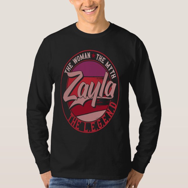 Zayla the Lady of Myth the Legend T-Shirt (Front)