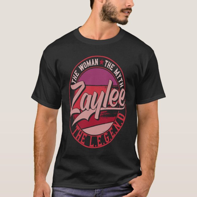 Zaylee the Lady of Myth the Legend T-Shirt (Front)
