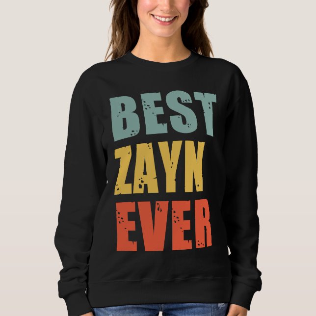 Zayn Best Ever  Zayn Sweatshirt (Front)