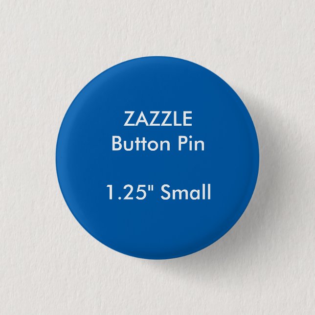 ZAZZLE Custom 1.25" Small Round Button Pin BLUE (Front)