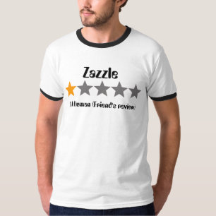 Zazzle friend's review one star T-Shirt