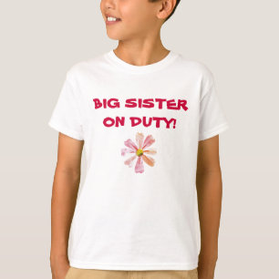 zazzle pix 002m, BIG SISTER ON DUTY! T-Shirt