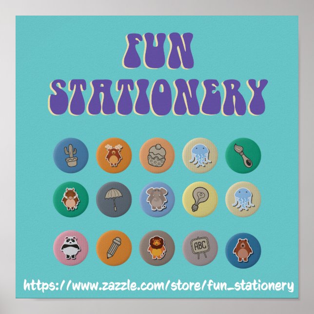 ZAZZLE SHOP: FUN STATIONERY POSTER (Front)