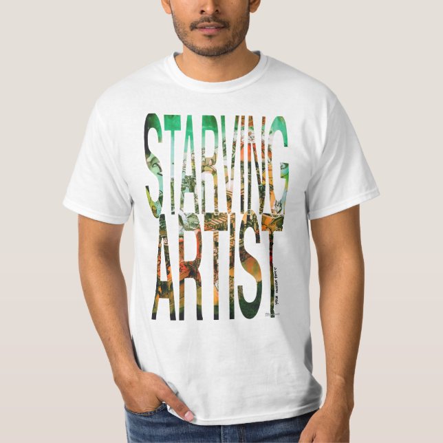 Zazzle's Cheapest Shirt for the Starving Artist (Front)