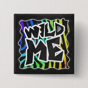 Zebra Black and Rainbow Wild Me 15 Cm Square Badge