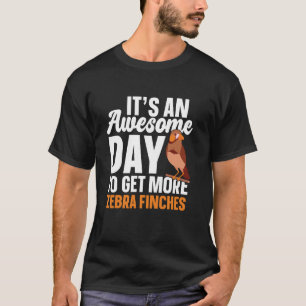 Zebra Finch Owner Bird Lover Zebra Finch T-Shirt