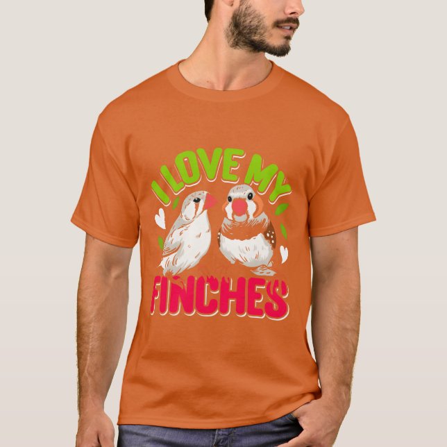 Zebra Finches I love my Finches Bird lover family T-Shirt (Front)