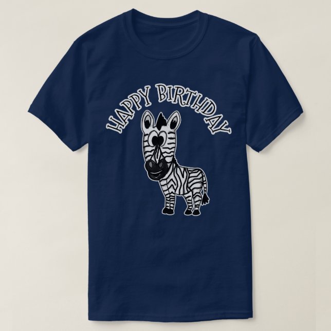 Zebra Happy Birthday Wildlife Safari Animal Lover T-Shirt (Design Front)