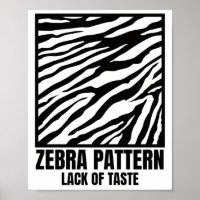 Zebra Pattern Bad Taste Fashion Victim