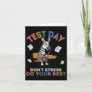 Zebra Student Test Day Dont Stress Do Your Best Su Card