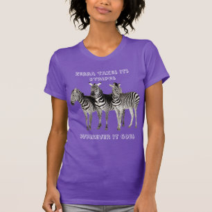 Zebra takes its stripes wherever it goes T-Shirt
