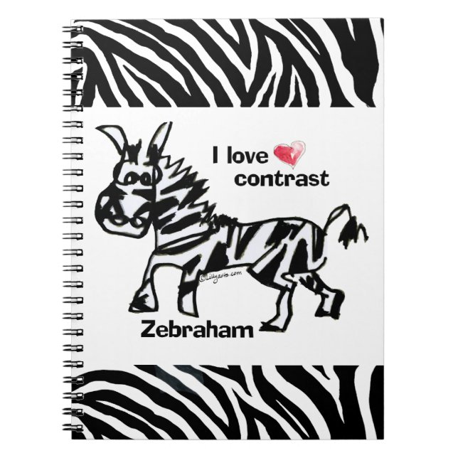 Zebraham- I love contrast Spiral Notebook (Front)
