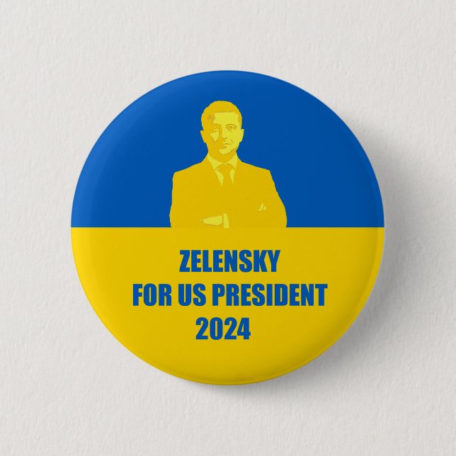 Zelensky for US President 2024 The Best Candidate 6 Cm Round Badge (Front)