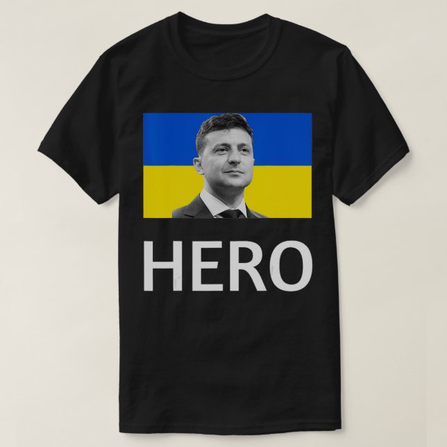Zelensky Hero, Ukrainian Flag, President Volodymyr T-Shirt (Design Front)