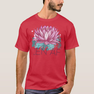 Zen AF III Funny Meditation T-Shirt