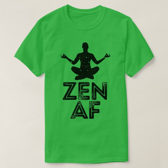 Zen AF T T-Shirt (Design Front)